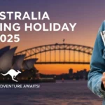 Australia Working Holiday Visa 2025: Longer Stays, Easier Rules & New Benefits for Travelers